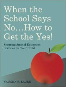 When the School Say No - How to Get That Yes by Vaughn Lauer, Book on education services