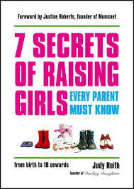 7 Secrets to Raising Girls Every Parent Needs to Know