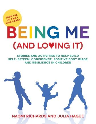 Being Me And Loving It Cover Image - Naomi Richards - The Kids Coach